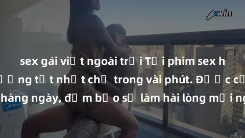 sex gái việt ngoài trời Tải phim sex hay nhất với chất lượng tốt nhất chỉ trong vài phút. Được cập nhật hàng ngày, đảm bảo sẽ làm hài lòng mọi người. Hãy thưởng thức ngay!
