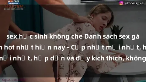 sex học sinh không che Danh sách sex gái Việt Nam sinh viên hot nhất hiện nay - Cập nhật mới nhất, hấp dẫn và đầy kích thích, không thể bỏ qua!