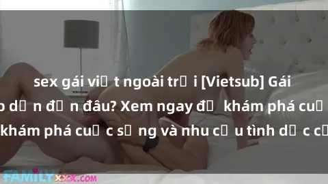 sex gái việt ngoài trời [Vietsub] Gái mại dâm châu Á hấp dẫn đến đâu? Xem ngay để khám phá cuộc sống và nhu cầu tình dục của họ!