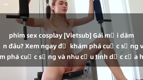 phim sex cosplay [Vietsub] Gái mại dâm châu Á hấp dẫn đến đâu? Xem ngay để khám phá cuộc sống và nhu cầu tình dục của họ!