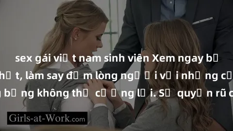 sex gái việt nam sinh viên Xem ngay bộ phim sex milf hot nhất, làm say đắm lòng người với những cảnh nóng bỏng không thể cưỡng lại. Sự quyến rũ của MILF sẽ khiến bạn mãnh liệt!