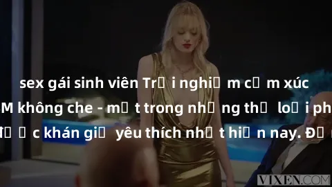 sex gái sinh viên Trải nghiệm cảm xúc thăng hoa với jav SM không che - một trong những thể loại phim người lớn được khán giả yêu thích nhất hiện nay. Đảm bảo đem lại sự hấp dẫn, kích thích tối đa cho 
