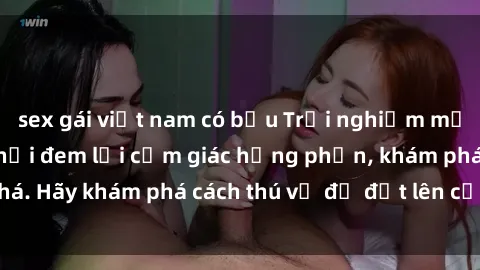 sex gái việt nam có bầu Trải nghiệm mới lạ: Sex trong xe hơi đem lại cảm giác hưng phấn, khám phá. Hãy khám phá cách thú vị để đốt lên cảm xúc trong cuộc tình!