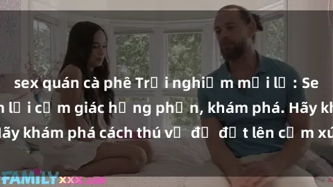 sex quán cà phê Trải nghiệm mới lạ: Sex trong xe hơi đem lại cảm giác hưng phấn, khám phá. Hãy khám phá cách thú vị để đốt lên cảm xúc trong cuộc tình!