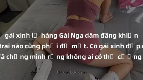 gái xinh lộ hàng Gái Nga dâm đãng khiến tim bất cứ chàng trai nào cũng phải đỏ mặt. Cô gái xinh đẹp này đã chứng minh rằng không ai có thể cưỡng lại khi cô làm tình đắm say.